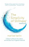 The Simplicity of Stillness Method (eBook, ePUB) The Simplicity of Stillness Method (eBook, ePUB)