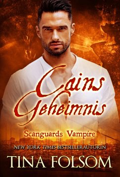 Cains Geheimnis / Scanguards Vampire Bd.9 (eBook, ePUB) - Folsom, Tina