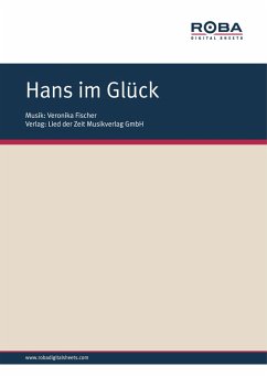 Hans im Glück (eBook, ePUB) - Bartzsch, Franz; Fischer, Veronika; Biebl, Johannes; Hille, Frank; Kremer, Eckard; Demmler, Kurt