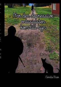 När den depressive entusiasten kom till byn (eBook, ePUB)