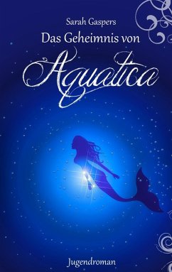Das Geheimnis von Aquatica (eBook, ePUB)