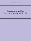La responsabilità precontrattuale della P.A. (eBook, ePUB)