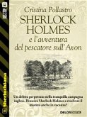 Sherlock Holmes e l'avventura del pescatore sull'Avon (eBook, ePUB)