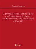 La privatizzazione del Pubblico Impiego e la destabilizzazione dei dirigenti con Sentenza della Corte Costituzionale n.42 del 2011 (eBook, ePUB)