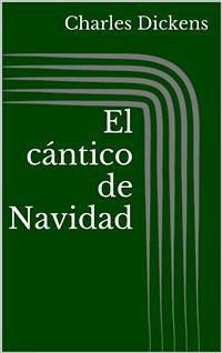 El cántico de Navidad (Ilustrada) (eBook, ePUB) - Dickens, Charles