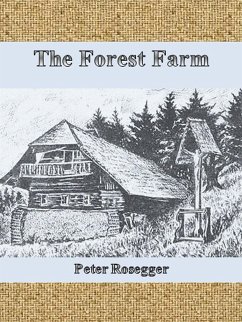 The Forest Farm (eBook, ePUB) - Rosegger, Peter