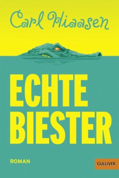 Echte Biester - Hiaasen, Carl