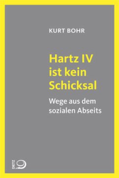 Hartz IV ist kein Schicksal - Gräbner, Dieter;Bohr, Kurt