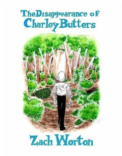 The Disappearance of Charley Butters - Worton, Zach