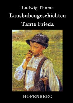 Lausbubengeschichten / Tante Frieda - Ludwig Thoma