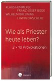 Wie als Priester heute leben?