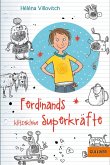 Ferdinands klitzekleine Superkräfte