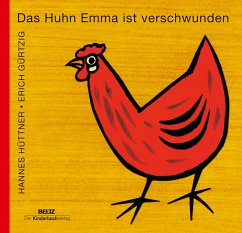 Das Huhn Emma ist verschwunden - Hüttner, Verena;Gürtzig, Erich