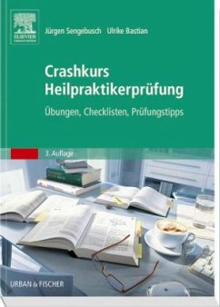 Crashkurs Heilpraktikerprüfung - Sengebusch, Jürgen; Bastian, Ulrike