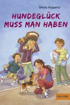 Hundeglück muss man haben - Huppertz, Nikola