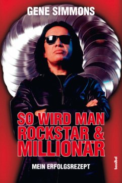 So wird man Rockstar & Millionär - Simmons, Gene