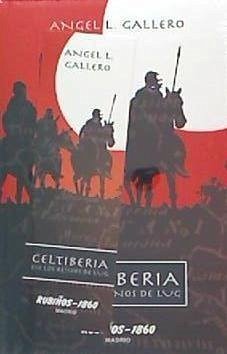 Celtiberia : en los reinos de Lug - Gallero Díaz, Ángel Luis