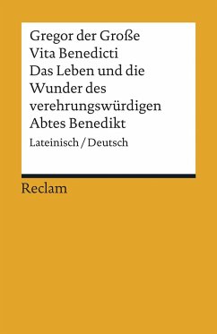 Vita Benedicti / Das Leben und die Wunder des verehrungswürdigen Abtes Benedikt - Gregor der Große