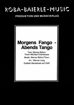 Morgens Fango - abends Tango (fixed-layout eBook, ePUB) - Böhm, Werner; Chambosse, Michael; Lang, Werner