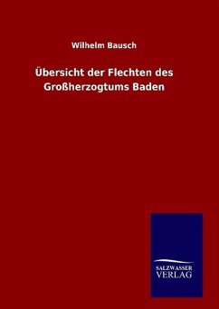 Übersicht der Flechten des Großherzogtums Baden - Bausch, Wilhelm