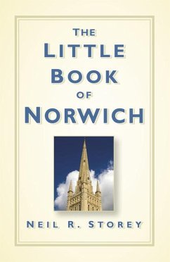 The Little Book of Norwich - Storey, Neil R