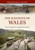 Bradshaw's Guide the Railways of Wales: Volume 7