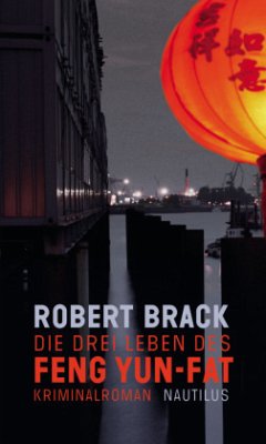 Die drei Leben des Feng Yun-Fat - Brack, Robert