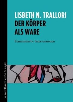 Der Körper als Ware - Trallori, Lisbeth N.