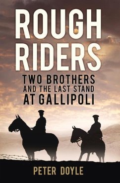Rough Riders: Two Brothers and the Last Stand at Gallipoli - Doyle, Peter