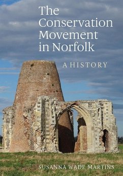 The Conservation Movement in Norfolk - Wade Martins, Susanna