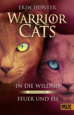 Warrior Cats, In die Wildnis / Warrior Cats, Feuer und Eis - Hunter, Erin