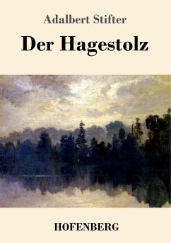 Der Hagestolz - Stifter, Adalbert