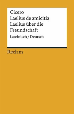 Laelius de amicitia / Laelius über die Freundschaft - Cicero