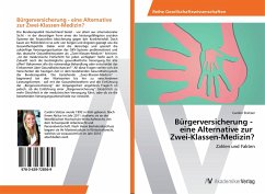 Bürgerversicherung - eine Alternative zur Zwei-Klassen-Medizin? - Stützer, Carolin