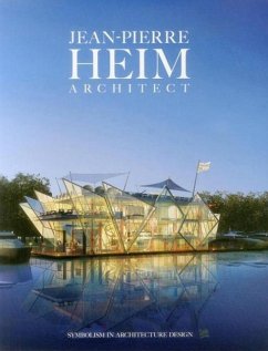 Symbolism in Architecture Design: Jean-Pierre Heim Architect - Jean-Pierre, Heim Architect; Heim, Jean-Pierre