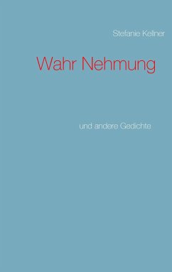 Wahr Nehmung - Kellner, Stefanie