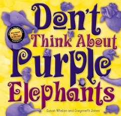 Don't Think about Purple Elephants - Whelan, Susan Whelan