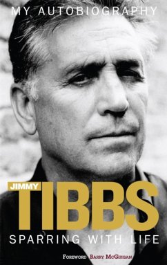 Sparring with Life Jimmy Tibbs My Autobiography - Tibbs, Jimmy; Zanon, Paul