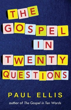 The Gospel in Twenty Questions - Ellis, Paul