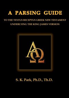 A Parsing Guide To The Textus Receptus Greek New Testament - Park, Seung Kyu