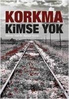 Korkma Kimse Yok - Öz, Sibel; Tözeren, Aysegül