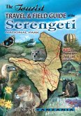 The Tourist Travel & Field Guide of the Serengeti National Park The Tourist Travel & Field Guide of the Serengeti National Park