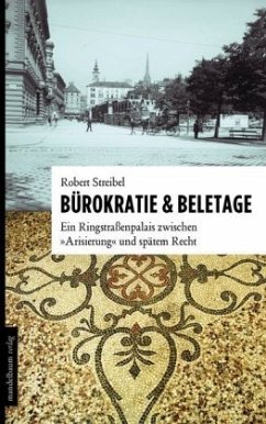 Bürokratie & Beletage - Streibel, Robert