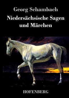 Niedersächsische Sagen und Märchen - Schambach, Georg