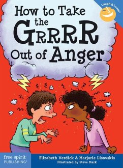 How to Take the Grrrr Out of Anger - Verdick, Elizabeth