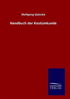 Handbuch der Kostümkunde - Quincke, Wolfgang