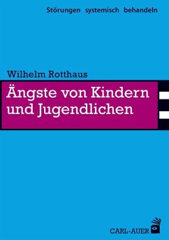 Ängste von Kindern und Jugendlichen - Rotthaus, Wilhelm