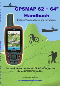 GPSMAP 62 und 64 Handbuch - Blömeke, Michael