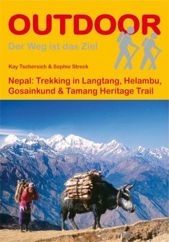 Nepal: Trekking in Langtang, Helambu, Gosainkund & Tamang Heritage Trail - Tschersich, Kay;Streck, Sophie