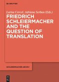 Friedrich Schleiermacher and the Question of Translation